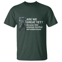 Are We Great Yet Because I Feel Ashamed T Shirt Horrified Embarrassed Crying Statue of Liberty