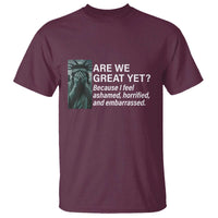 Are We Great Yet Because I Feel Ashamed T Shirt Horrified Embarrassed Crying Statue of Liberty