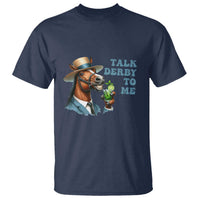 Talk Derby To Me T Shirt Funny Horse Racing KY Racing Day