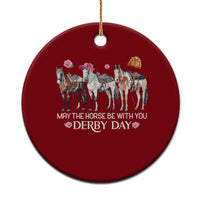 May The Horse Be With You Derby Day 2026 Ceramic Ornament Funny Horse Racing Triple Horse Equestrian Graphic