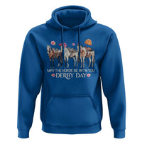 May The Horse Be With You Derby Day 2026 Hoodie Funny Horse Racing Triple Horse Equestrian Graphic
