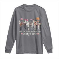 May The Horse Be With You Derby Day 2026 Long Sleeve Shirt Funny Horse Racing Triple Horse Equestrian Graphic