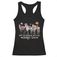May The Horse Be With You Derby Day 2026 Racerback Tank Top Funny Horse Racing Triple Horse Equestrian Graphic