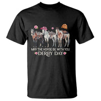 May The Horse Be With You Derby Day 2026 T Shirt Funny Horse Racing Triple Horse Equestrian Graphic