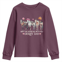 May The Horse Be With You Derby Day 2026 Youth Sweatshirt Funny Horse Racing Triple Horse Equestrian Graphic