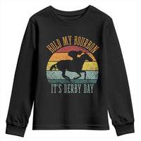 Hold My Bourbon It’s Derby Day Vintage Sunset Youth Sweatshirt Funny Horse Racing Enthusiast Retro Graphic