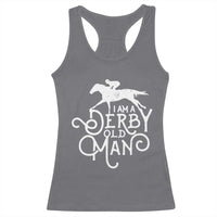 I Am A Derby Old Man Vintage Distressed Graphic Racerback Tank Top Classic Horse Racing Enthusiast Father’s Day Gift