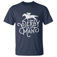 I Am A Derby Old Man Vintage Distressed Graphic T Shirt Classic Horse Racing Enthusiast Father’s Day Gift