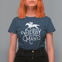 I Am A Derby Old Man Vintage Distressed Graphic T Shirt For Women Classic Horse Racing Enthusiast Father’s Day Gift