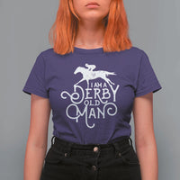 I Am A Derby Old Man Vintage Distressed Graphic T Shirt For Women Classic Horse Racing Enthusiast Father’s Day Gift