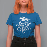 I Am A Derby Old Man Vintage Distressed Graphic T Shirt For Women Classic Horse Racing Enthusiast Father’s Day Gift