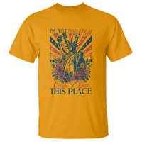 I'm Just Mad As Hell Cause I Love This Place T Shirt Vintage Statue of Liberty Patriotic Retro Flora