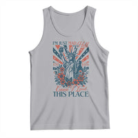 I'm Just Mad As Hell Cause I Love This Place Tank Top Vintage Statue of Liberty Patriotic Retro Flora