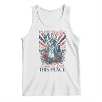 I'm Just Mad As Hell Cause I Love This Place Tank Top Vintage Statue of Liberty Patriotic Retro Flora