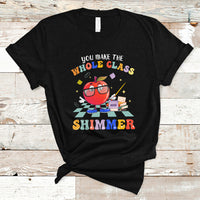 Teacher T Shirt You Make The Whole Class Shimmer Back To School Teacher - Wonder Print Shop
