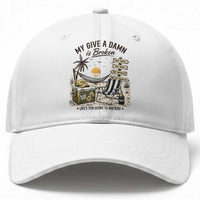 My Give A Damn Is Broken Funny Retirement Graphic Baseball Cap Beach Vacation IDGAF Chill Mode No Problem