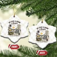 My Give A Damn Is Broken Funny Retirement Graphic Ceramic Ornament Beach Vacation IDGAF Chill Mode No Problem