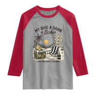 My Give A Damn Is Broken Funny Retirement Graphic Raglan Shirt Beach Vacation IDGAF Chill Mode No Problem