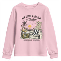 My Give A Damn Is Broken Funny Retirement Graphic Youth Sweatshirt Beach Vacation IDGAF Chill Mode No Problem