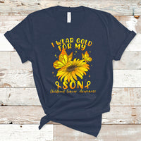 Childhood Cancer Awareness T Shirt I Wear Gold For My Son Sunflower - Wonder Print Shop