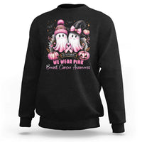 Breast Cancer Awareness Witch Sweatshirt In October We Wear Pink Ghost Witch - Wonder Print Shop