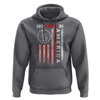 No Kings In America Hoodie Retro Freedom American Betsy Ross Flag