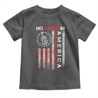 No Kings In America Toddler T Shirt Retro Freedom American Betsy Ross Flag