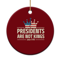 Presidents Are Not Kings Ceramic Ornament Since 1776 American Flag - Wonder Print Shop