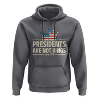 Presidents Are Not Kings Hoodie Since 1776 American Flag