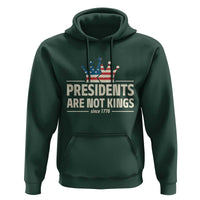 Presidents Are Not Kings Hoodie Since 1776 American Flag