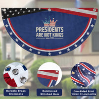 Presidents Are Not Kings Patriotic Fan Flag Since 1776 American Flag