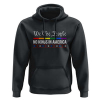 No Kings In America Hoodie We The People