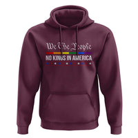 No Kings In America Hoodie We The People