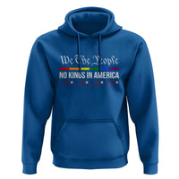 No Kings In America Hoodie We The People