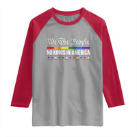 No Kings In America Raglan Shirt We The People