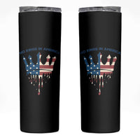 No Kings In America Skinny Tumbler Dripping Crown