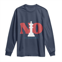 No Kings In America Chess Long Sleeve Shirt White King