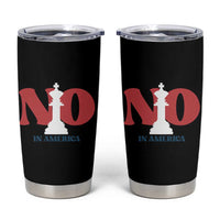 No Kings In America Chess Tumbler Cup White King