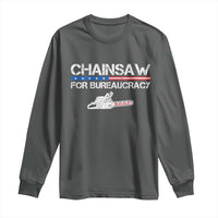 Chainsaw For Bureaucracy Long Sleeve Shirt DOGE Department Of Government