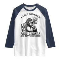 I Like Whiskey and Cigars and Maybe 3 People Raglan Shirt Funny Bigfoot Drinking and Cigarette Anti-Social Humor