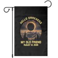 Hello Darkness My Old Friend August 12 2026 Garden Flag Total Solar Eclipse Humorous Astronomy Gift