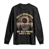 Hello Darkness My Old Friend August 12 2026 Long Sleeve Shirt Total Solar Eclipse Humorous Astronomy Gift