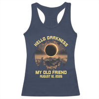 Hello Darkness My Old Friend August 12 2026 Racerback Tank Top Total Solar Eclipse Humorous Astronomy Gift