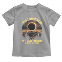 Hello Darkness My Old Friend August 12 2026 Toddler T Shirt Total Solar Eclipse Humorous Astronomy Gift