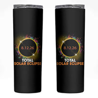 Colorful Paint Splatter 2026 Total Solar Eclipse Totality Astronomy Skinny Tumbler