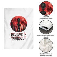 Creepy Alien Believe In Yourself Garden Flag Funny Blood Moon Sci-Fi Horror Graphic