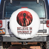 Creepy Alien Believe In Yourself Spare Tire Cover Funny Blood Moon Sci-Fi Horror Graphic