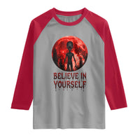 Creepy Alien Believe In Yourself Raglan Shirt Funny Blood Moon Sci-Fi Horror Graphic