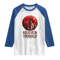 Creepy Alien Believe In Yourself Raglan Shirt Funny Blood Moon Sci-Fi Horror Graphic