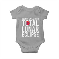 Blood Sweat and Total Lunar Eclipse Baby Onesie Funny Astronomy Pun Graphic